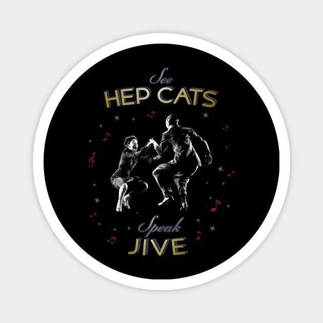 See Hep cat, Speak Jive! Swing dancers Magnet by Shockin' Steve